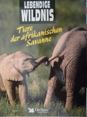 Lebendige Wildnis - Tiere der afrikanischen Savanne