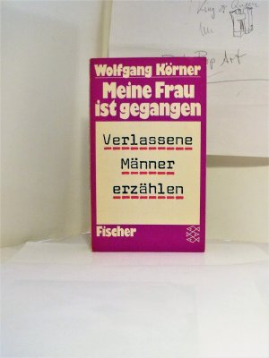 Meine Frau ist gegangen - Verlassene Männer erzählen