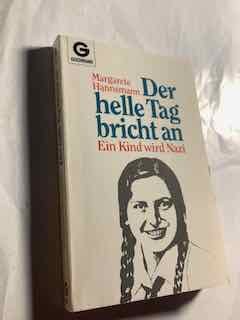 gebrauchtes Buch – Hannsmann, Margarete – Der helle Tag bricht an