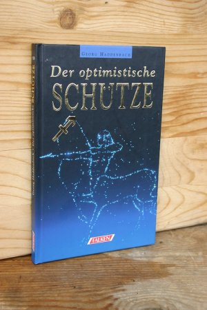 gebrauchtes Buch – Georg Haddenbach – Der optimistische Schütze