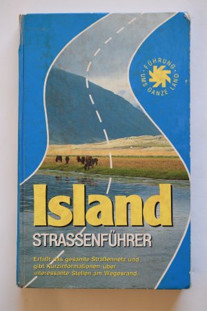 Island Strassenführer - Übersetzt und für die deutschsprachige Fassung neu bearbeitet von Ingo Werdhofen