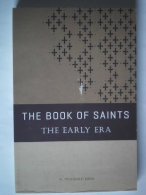 gebrauchtes Buch – Al Truesdale  – The book of Saints - the early era