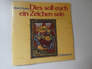 gebrauchtes Buch – Ulrich Kuder – Dies soll euch ein Zeichen sein