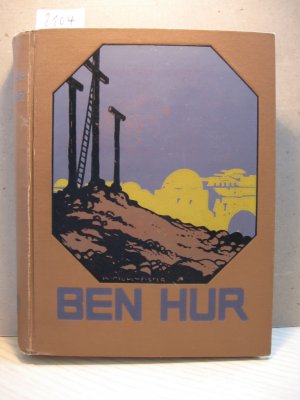 Ben Hur. Eine Erzählung aus der Zeit Christi.