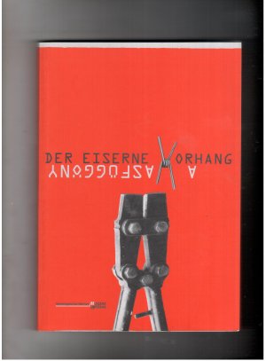 Der eiserne Vorhang - Ausstellungskatalog