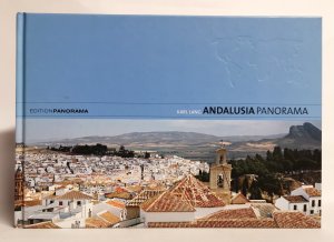 gebrauchtes Buch – Lang, Karl und Iris Lemanczyk – Andalusia Panorama 2007 Edition Panorama Global