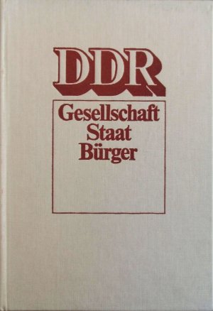 gebrauchtes Buch – Autorenkollektiv – DDR: Gesellschaft - Staat - Bürger