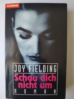 gebrauchtes Buch – Joy Fielding – Schau dich nicht um