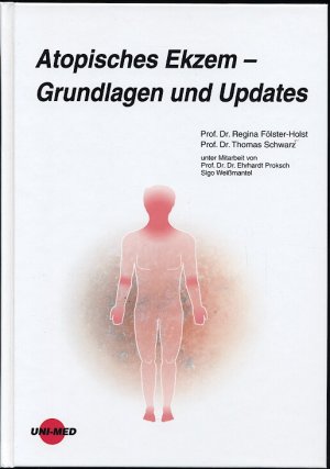 gebrauchtes Buch – Regina Fölster-Holst, Thomas Schwarz, Ehrhardt Proksch, Sigo Weißmantel – Atopisches Ekzem - Grundlagen und Updates