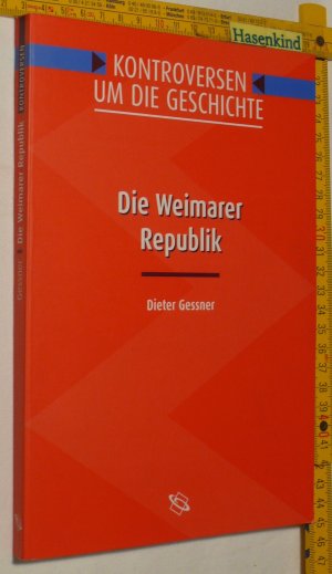 gebrauchtes Buch – Dieter Gessner – Die Weimarer Republik. Kontroversen um die Geschichte