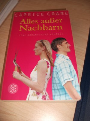 gebrauchtes Buch – Caprice Crane – Alles außer Nachbarn - Eine romantische Komödie