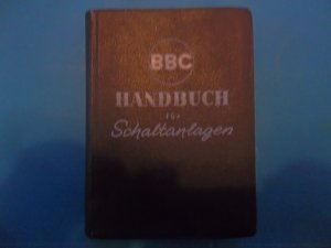 BBC Handbuch für Schaltanlagen - für Planung, Konstruktion und Montage