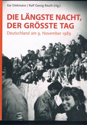 Die längste Ncht Der grösste Tag - Deutschland am 9. November 1989