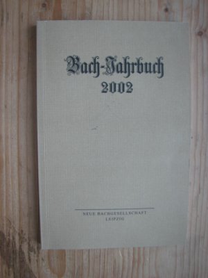 Bach-Jahrbuch - 88. Jahrgang - 2002