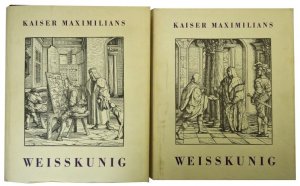 Kaiser Maximilians I. Weisskunig., In Lichtdruck-Faksimiles nach Frühdrucken mit Hilfe der Max-Kade-Foundation Inc. New York für den Stuttgarter Galerieverein […]