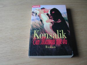 gebrauchtes Buch – Konsalik, Heinz G – Ein Mensch wie du