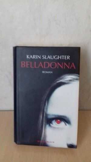 gebrauchtes Buch – Karin Slaughter – Belladonna