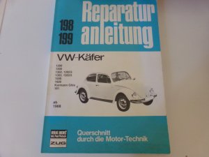 Reparaturanleitung VW Käfer ab 1968 - 1200 / 1300 / 1302 / 1302S / 1303 / 1303S / 1500 / 1600 / Karmann Ghia / 181