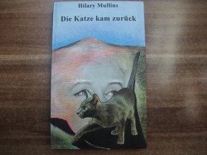 gebrauchtes Buch – Hilary Mullins – Die Katze kam zurück gebrauchtes Buch – Hilary Mullins – Die Katze kam zurück
