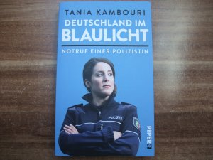 Deutschland im Blaulicht - Notruf einer Polizistin“ (Tania Kambouri) – Buch  gebraucht kaufen – A02qaUnX01ZZX