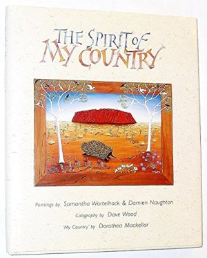 gebrauchtes Buch – Mackellar Wortelhock Naughton – The spirit of my country