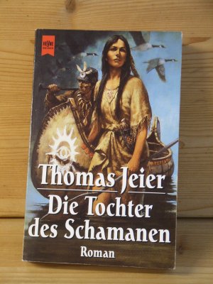 gebrauchtes Buch – Thomas Jeier – "Die Tochter des Schamanen" Roman