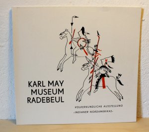 Karl May Museum Radebeul : Völkerkundliche Ausstellung Indianer Nordamerikas.