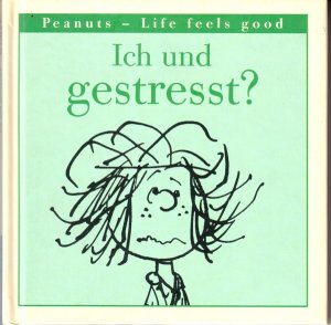 Ich und gestresst?