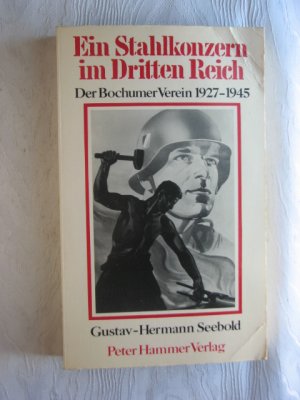 Ein Stahlkonzern im Dritten Reich: Der Bochumer Verein 1927-1945