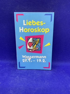 LiebesHoroskop -Wassermann 21.1. - 19.2.-