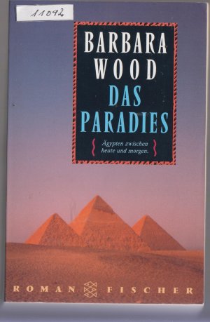 gebrauchtes Buch – Barbara Wood – Das Paradies - Ägypten zwischen heute und morgen