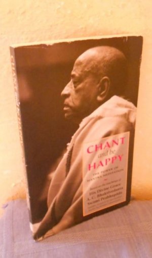 gebrauchtes Buch – A.C. Bhaktivedanta Swami Prabhupada – CHANT and BE HAPPY. The Power of Mantra Meditation