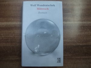 gebrauchtes Buch – Wolf Wondratschek – Mittwoch