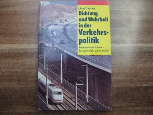 Dichtung und Wahrheit in der Verkehrspolitik