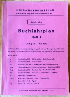 Buchfahrplan, BD Saarbrücken Heft 1, gültig ab 31. Mai 1970