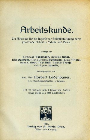 Arbeitskunde  ;  Mit 12  farbigen undnn 4schwarzen Tafeln sowie mehr als  500  Textbildern.