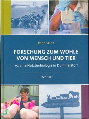 Forschung zum Wohle von Mensch und Tier - 75 Jahre Nutztierbiologie in Dummerstorf