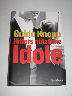 gebrauchtes Buch – Guido Knopp – Hitlers nützliche Idole