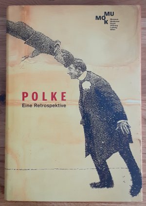 Polke. Eine Retrospektive: die Sammlungen Frieder Burda, Josef Froehlich, Reiner Speck