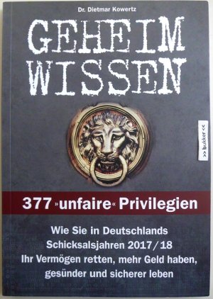 gebrauchtes Buch – Dietmar Kowertz – Geheimwissen - 377 >>unfaire<< Privilegien