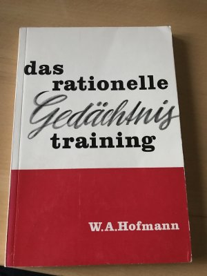 gebrauchtes Buch – Hofmann, Wilhelm Anton – Das rationelle Gedächtnistraining
