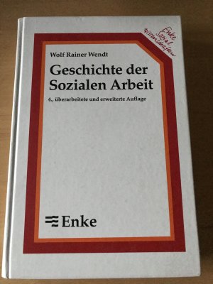 gebrauchtes Buch – Wendt, Wolf R – Geschichte der Sozialen Arbeit