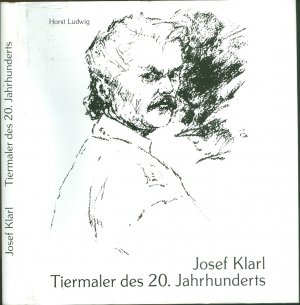 Josef Klarl: Tiermaler des 20. Jahrhunderts