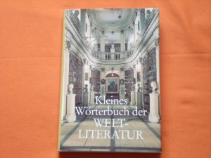 Kleines Wörterbuch der Weltliteratur