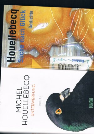 gebrauchtes Buch – Michel Houellebecq – Unterwerfung / Suche nach Glück - Gedichte