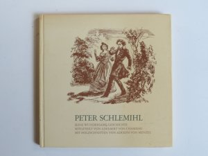 gebrauchtes Buch – Adelbert von Chamisso /Adolph von Menzel – Peter Schlemihl, seine wunderbare Geschichte mitgeteilt von Adelbert von Chamisso  mit Holzschnitten  von Adolph von Menzel  (Drei Eulen Verlag)