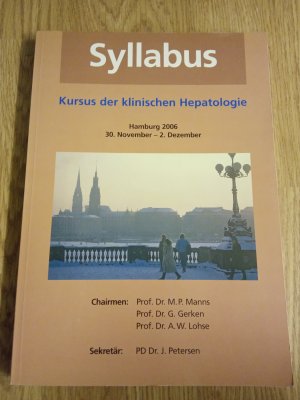 gebrauchtes Buch – Syllabus Kursus der klinischen Hepatologie - Hamburg 2006 - 30. November - 2. Dezember