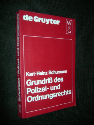 Grundriß des Polizei- und Ordnungsrechts - Eingriffsmaßnahmen und ihre Vollstreckung, dargestellt nach dem Berliner ASOG, VwVG und UZwG unter Berücksichtigung […]