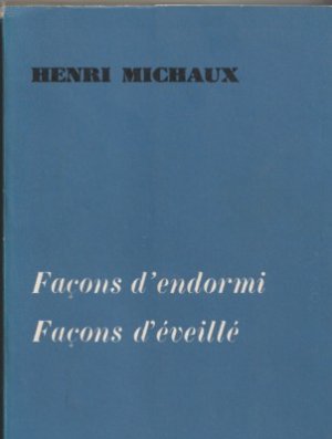 Façons d`endormi. Façons d`éveillé.