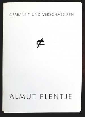 gebrauchtes Buch – Almut Flentje – Gebrannt und verschmolzen